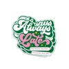 STICKER - ALWAYS LATE BUT WORTH THE WAIT