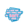 STICKER - I MAY CRY BUT I STILL GET SHIT DONE